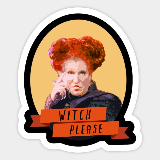 Witch Please Winifred Sanderson Sticker by gallaugherus